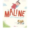Livre Maline et le nounours perdu.