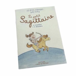 Livre Les petits zodiaques/ Le Petit Sagittaire 23 nov. > 21 déc.
