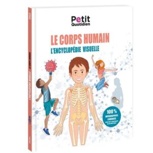Le Petit Quotidien – L&rsquo;encyclopédie visuelle – Corps humain.