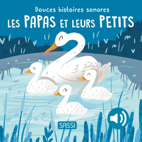 Douces histoires sonores – Les papas et leurs petits.