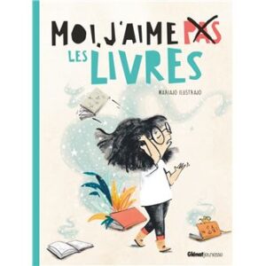 Moi, j&rsquo;aime (pas) les livres.