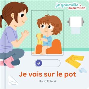 Je vais sur le pot.