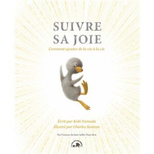 Suivre sa joie.
