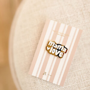 Pin&rsquo;s Mama love – Zakuw.